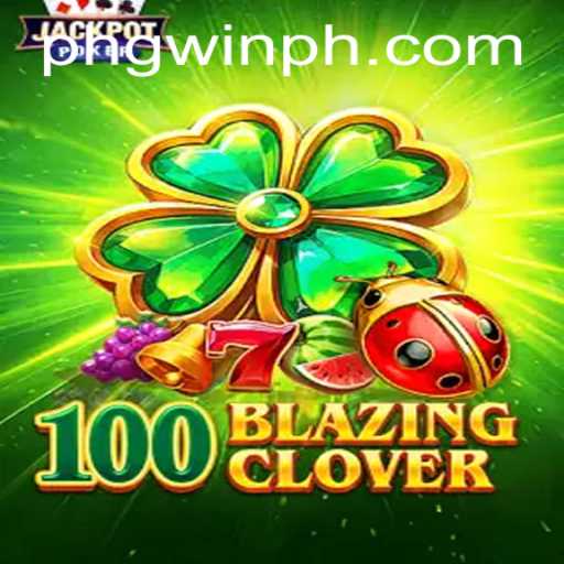 Discover the Thrills of 100BlazingClover with PWINPH.COM