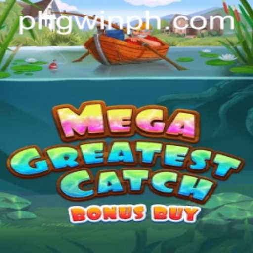 Exploring the Game: MegaGreatestCatchBonusBuy